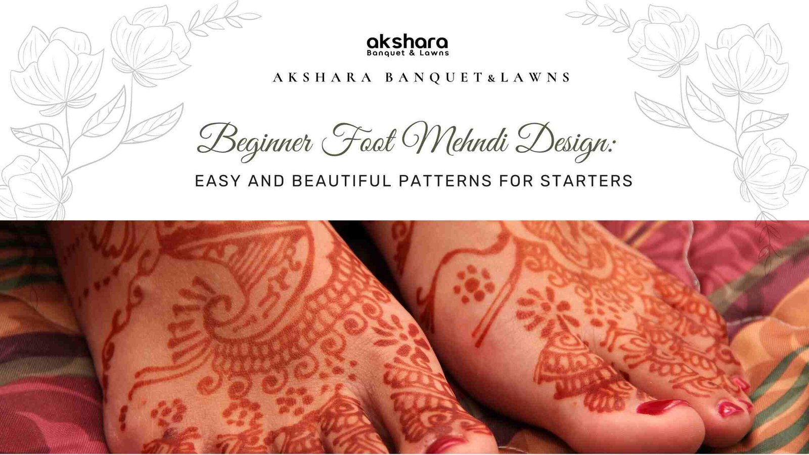 Beginner Foot Mehndi Designs | Easy & Beautiful Patterns for Starters
