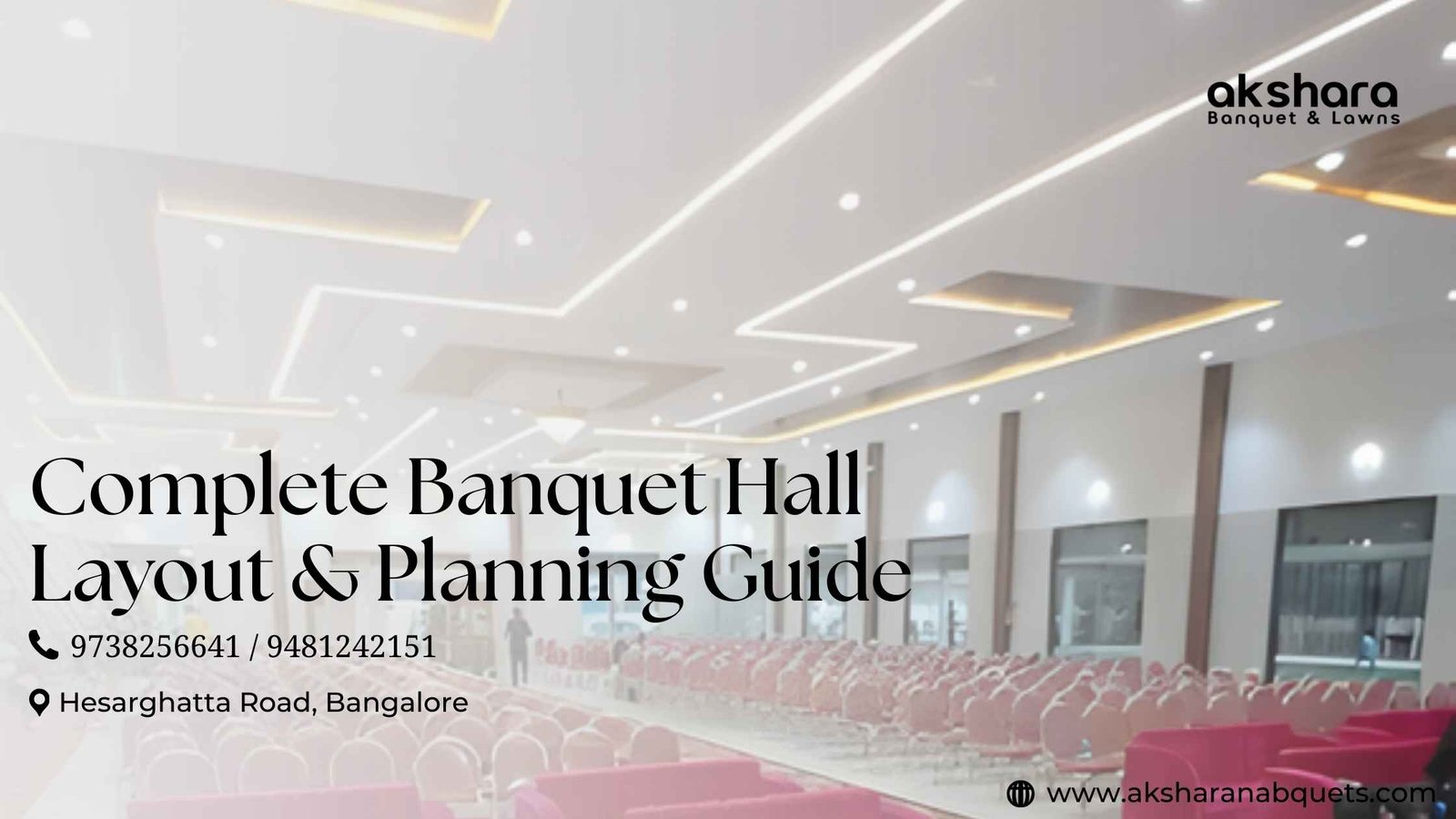 Banquet Hall Planning Guide – Layouts & Designs